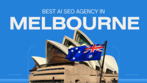 Best AI SEO Agency In Melbourne